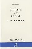 Victoire Sur Le Mal Voici La Lumire