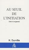 Au Seuil De Linitiation Vers La Sagesse