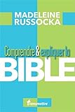 Comprendre & Expliquer La Bible