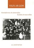 Kontadennou Ha Danevellou : Contes Et Nouvelles, %C3%A9dition Bilingue Fran%C3%A7ais Breton