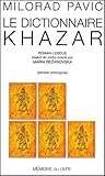 Le Dictionnaire Khazar. Roman Lexique En 100 000 Mots