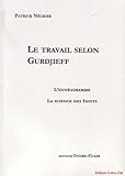 Le Travail Selon Gurdjieff Lenneagramme La Science Des Idiots