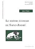 Le Maitre Ecossais De Saint Andre