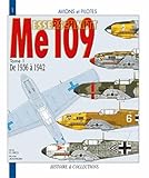 Le Messerschmitt Me 109 Tome 1 De 1936 1942 