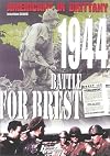 Americans in Brittany 1944: The Battle for Brest