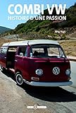 Combi Vw : Histoire D'une Passion