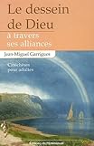 Le Dessein Bienveillant De Dieu Travers Ses Alliances Catchses Pour Adultes