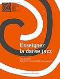Enseigner La Danse Jazz: Cahiers De La P%C3%A9dagogie