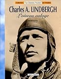 Charles A. Lindbergh : L'oiseau Volage