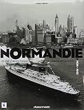 Normandie Un Chefdoeuvre Franais 19351942