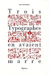 Trois typographes en avaient marre