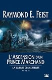 La Guerre Des Serpents Tome 2 Lascension Dun Prince Marchand
