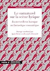 Le surnaturel sur la scène lyrique, du merveilleux baroque au fantastique romantique