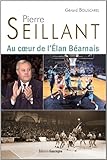Pierre Seillant : Au Coeur De L'elan B%C3%A9arnais