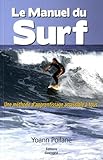 Le Manuel Du Surf Une Mthode Dapprentissage Accessible Tous