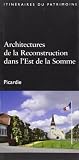 Architectures De La Reconstruction Dans Lest De La Somme Picardie