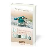 Le Butin Du Roi (treasury Of David): M%C3%A9ditations Quotidiennes Tir%C3%A9es Des Psaumes