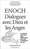 Enoch : Dialogues Avec Dieu Et Les Anges, Le Seul Livre Que Le Christ Citait R%C3%A9guli%C3%A8rement Parce Qu'il Le Connaissait Par C%C5%93ur