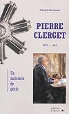 Pierre Clerget : 1875 - 1943 : Un motoriste de génie