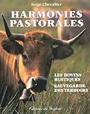 Harmonies Pastorales : Les Bovins Rustiques Sauvegarde Des Terroirs