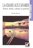 La Chasse Aux Canards Tonne Hutte Cabane Et Gabion