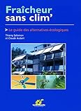 Fra%C3%AEcheur Sans Clim' : Le Guide Des Alternatives %C3%A9cologiques