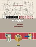 L'isolation Phonique %C3%A9cologique : Mat%C3%A9riaux, Mise En Oeuvre