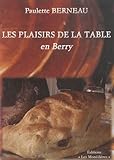 Les Plaisirs De La Table En Berry