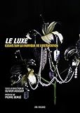 Le Luxe (ne) Essais Sur La Fabrique De L'ostentation
