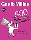 Nos 500 Restaurants Indispensables Et Pourquoi Vous Devez Y Aller