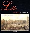 Lille : Portrait d'une ville