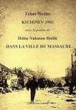 Kichinev 1903 : Avec Le Po%C3%A8me De Ha%C3%AFm Nahman Bialik, Dans La Ville Du Massacre