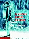 Le cinéma enragé au Japon