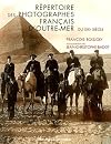 répertoire des photographes français d'Outre-Mer du XIXe siècle