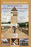 Sur Le Chemin De Saint Jacques De Compostelle : La Via Podiensis, La Voie Historique