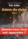 Enfants Des %C3%A9toiles Tome 1   D%C3%A9sirez Vous Nous Voir Appara%C3%AEtre 