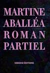 Martine Aballéa, Roman partiel