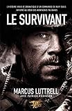 Le Survivant Lhistoire Vraie Et Dramatique Dun Commando De Navy Seal Infiltr Au Cur Des Montagnes Talibanes