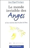 Le Monde Invisible Des Anges Et Leur Mission Dans Le Plan De Dieu