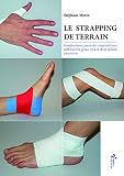Le Strapping De Terrain Confection Pose De Contentions Adhsives Pour Toute Discipline Sportive