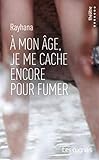 A Mon Age Je Me Cache Encore Pour Fumer