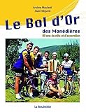 Le Bol D'or Des Mon%C3%A9di%C3%A8res : 50 Ans De V%C3%A9lo Et D'accord%C3%A9on