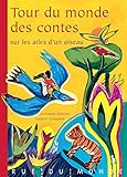 Tour Du Monde Des Contes Sur Les Ailes D'un Oiseau