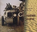 Regards Sur La Croisi%C3%A8re Jaune : Approche Historique Et T%C3%A9moignage De Charles Le Roux, Conducteur M%C3%A9canicien Du Groupe Pamir