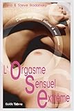 L'orgasme Sensuel Extr%C3%AAme (ose) : Donner Un Plaisir Intense %C3%A0 Une Femme