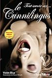 Tout Savoir Sur Le Cunnilingus