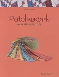 Patchwork Avec Des Jelly Rolls