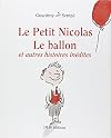 Le Petit Nicolas. Le ballon et autres histoires inédites