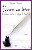 %C3%A9crire Un Livre, Comment %C3%A9viter Les Pi%C3%A8ges De L'%C3%A9criture
