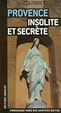 Provence Insolite Et Secrte
